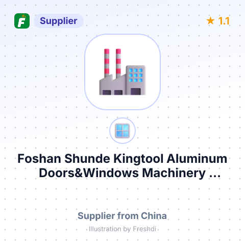 Foshan Shunde Kingtool Aluminum Doors&Windows Machinery IndustryCo.,Ltd. – summary card, no photo uploaded yet