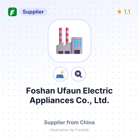 Foshan Ufaun Electric Appliances Co., Ltd. – summary card, no photo uploaded yet