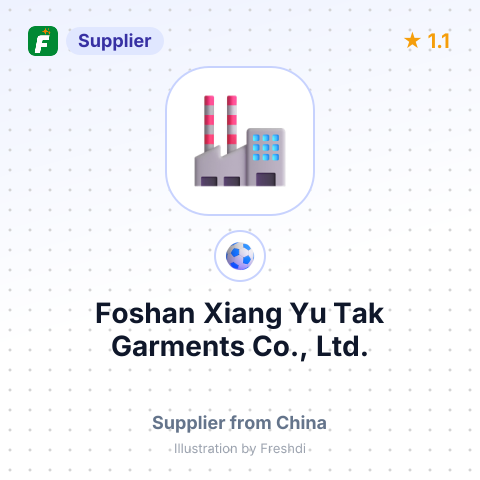Foshan Xiang Yu Tak Garments Co., Ltd. – summary card, no photo uploaded yet