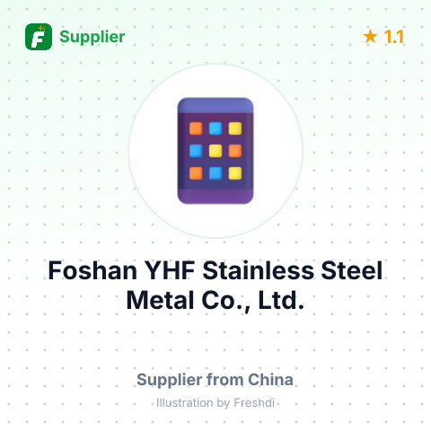 Foshan YHF Stainless Steel Metal Co., Ltd. – summary card, no photo uploaded yet