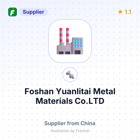 Foshan Yuanlitai Metal Materials Co.LTD – summary card, no photo uploaded yet