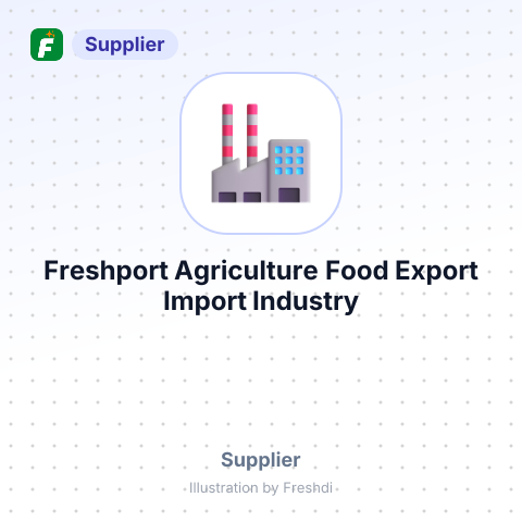 Freshport Agriculture Food Export Import Industry And Trade Ltd – summary card, no photo uploaded yet