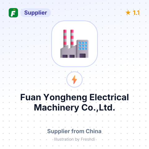 Fuan Yongheng Electrical Machinery Co.,Ltd. – summary card, no photo uploaded yet