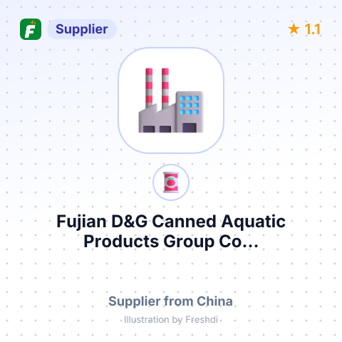 Fujian D&G Canned Aquatic Products Group Co... – summary card, no photo uploaded yet