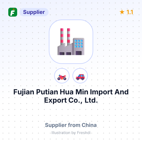Fujian Putian Hua Min Import And Export Co., Ltd. – summary card, no photo uploaded yet