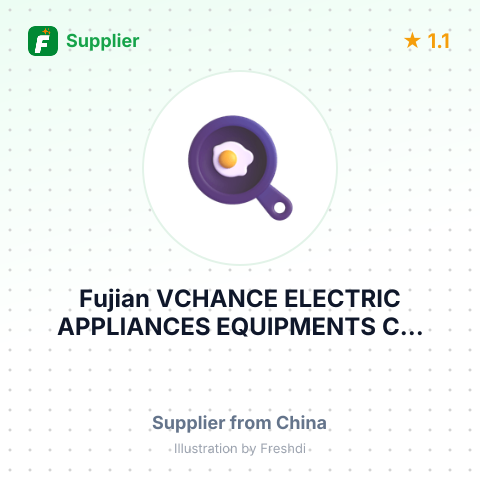 Fujian VCHANCE ELECTRIC APPLIANCES EQUIPMENTS C... – summary card, no photo uploaded yet