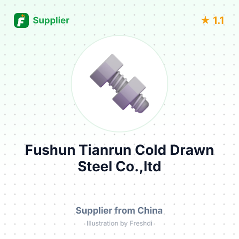 Fushun Tianrun Cold Drawn Steel Co.,ltd – summary card, no photo uploaded yet