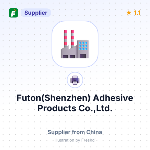 Futon(Shenzhen) Adhesive Products Co.,Ltd. – summary card, no photo uploaded yet