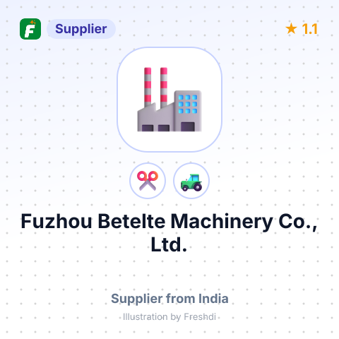 Fuzhou Betelte Machinery Co., Ltd. – summary card, no photo uploaded yet