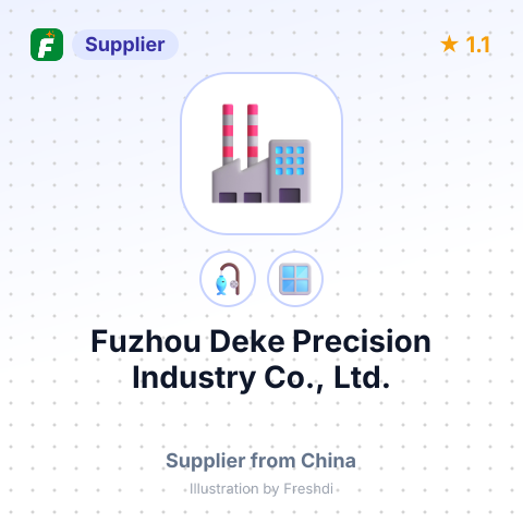 Fuzhou Deke Precision Industry Co., Ltd. – summary card, no photo uploaded yet