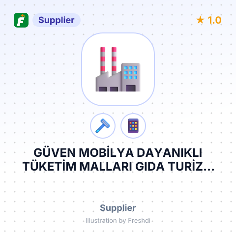 GÜVEN MOBİLYA DAYANIKLI TÜKETİM MALLARI GIDA TURİZM TEKSTİL SANAYİ VE DIŞ TİCARET LİMİTED ŞİRKETİ – summary card, no photo uploaded yet
