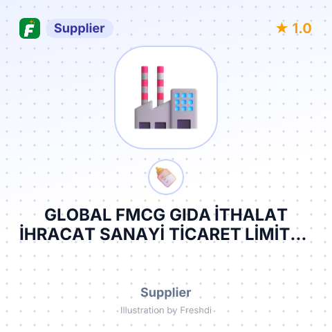 GLOBAL FMCG GIDA İTHALAT İHRACAT SANAYİ TİCARET LİMİTED ŞİRKETİ – summary card, no photo uploaded yet