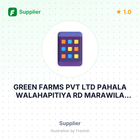 GREEN FARMS PVT LTD PAHALA WALAHAPITIYA RD MARAWILA LAX- – summary card, no photo uploaded yet