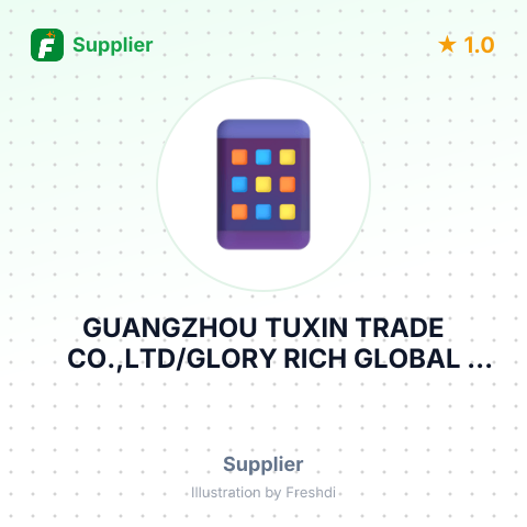 GUANGZHOU TUXIN TRADE CO.,LTD/GLORY RICH GLOBAL LIMITED – summary card, no photo uploaded yet