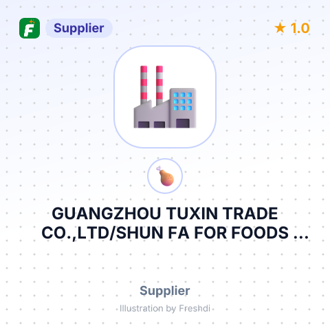 GUANGZHOU TUXIN TRADE CO.,LTD/SHUN FA FOR FOODS INDUSTRIES CO.,LTD – summary card, no photo uploaded yet