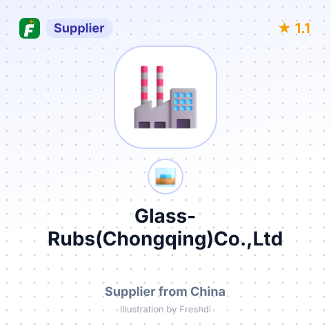 Glass-Rubs(Chongqing)Co.,Ltd – summary card, no photo uploaded yet