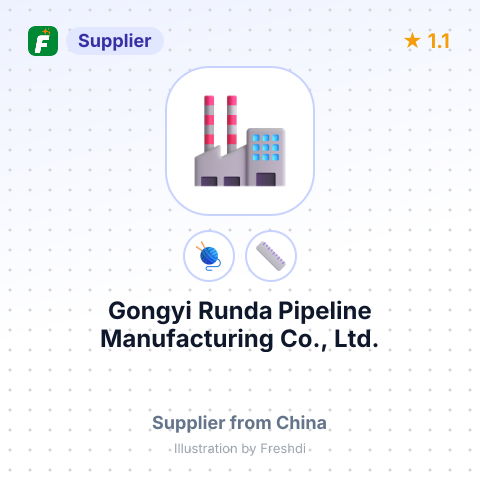 Gongyi Runda Pipeline Manufacturing Co., Ltd. – summary card, no photo uploaded yet