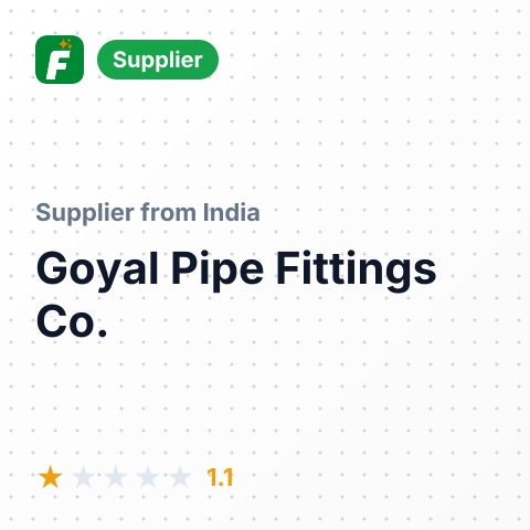 Goyal Pipe Fittings Co.  – summary card, no photo uploaded yet