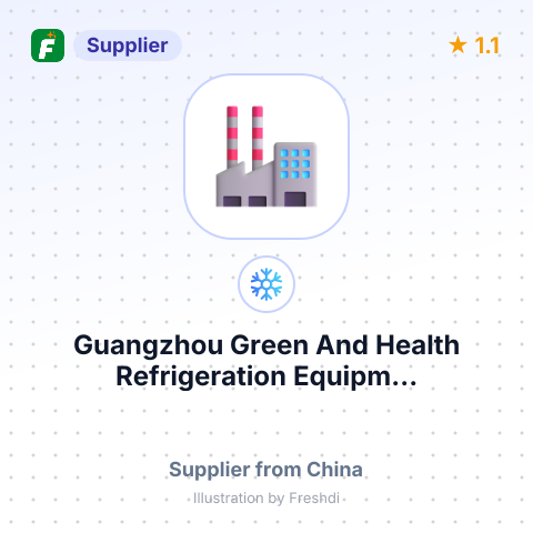 Guangzhou Green And Health Refrigeration Equipm... – summary card, no photo uploaded yet
