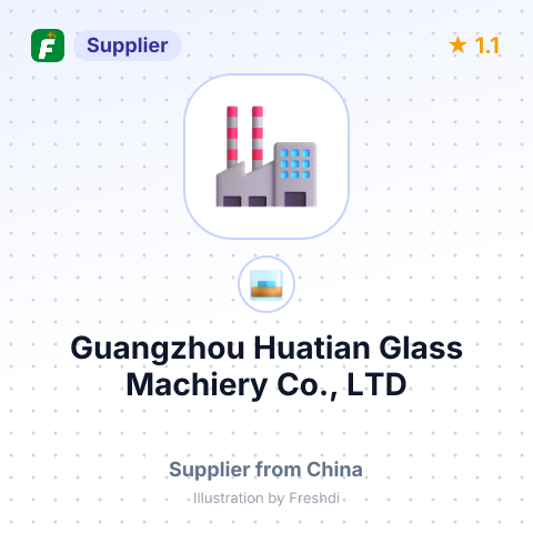 Guangzhou Huatian Glass Machiery Co., LTD – summary card, no photo uploaded yet