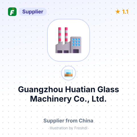 Guangzhou Huatian Glass Machinery Co., Ltd. – summary card, no photo uploaded yet