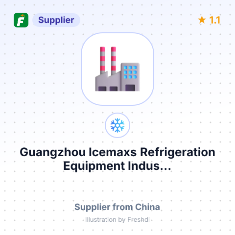 Guangzhou Icemaxs Refrigeration Equipment Indus... – summary card, no photo uploaded yet