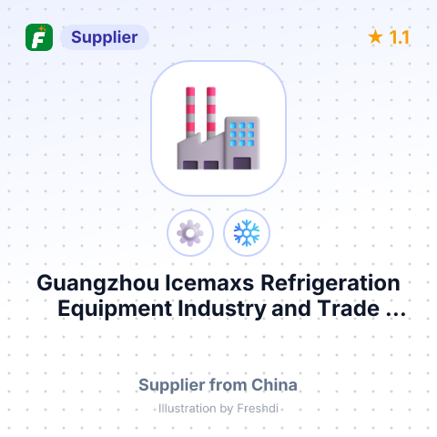 Guangzhou Icemaxs Refrigeration Equipment Industry and Trade Co.,Ltd – summary card, no photo uploaded yet