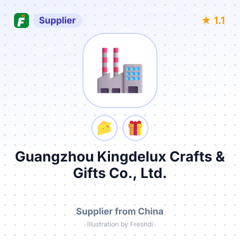 Guangzhou Kingdelux Crafts & Gifts Co., Ltd.  – summary card, no photo uploaded yet