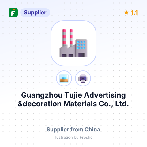 Guangzhou Tujie Advertising &decoration Materials Co., Ltd. – summary card, no photo uploaded yet