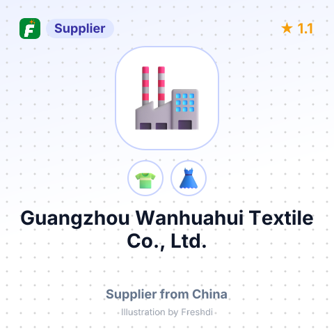 Guangzhou Wanhuahui Textile Co., Ltd. – summary card, no photo uploaded yet