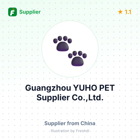 Guangzhou YUHO PET Supplier Co.,Ltd. – summary card, no photo uploaded yet