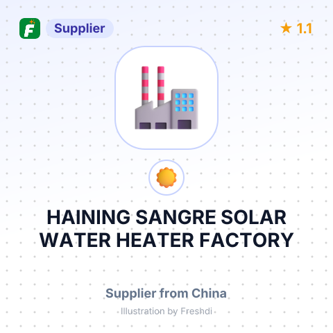 HAINING SANGRE SOLAR WATER HEATER FACTORY – summary card, no photo uploaded yet
