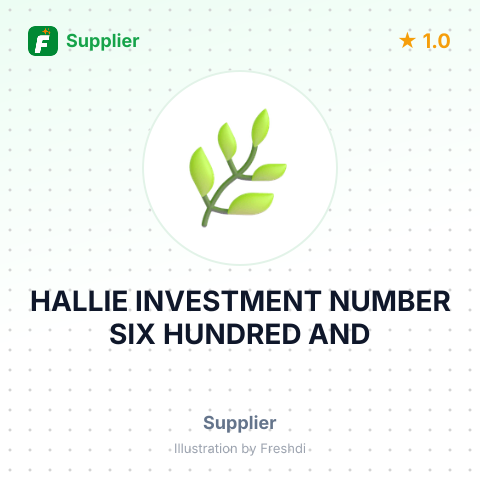 HALLIE INVESTMENT NUMBER SIX HUNDRED AND – summary card, no photo uploaded yet