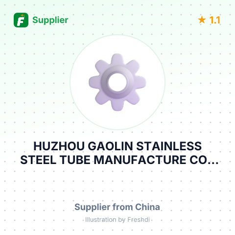 HUZHOU GAOLIN STAINLESS STEEL TUBE MANUFACTURE CO., LTD. – summary card, no photo uploaded yet