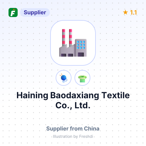 Haining Baodaxiang Textile Co., Ltd. – summary card, no photo uploaded yet