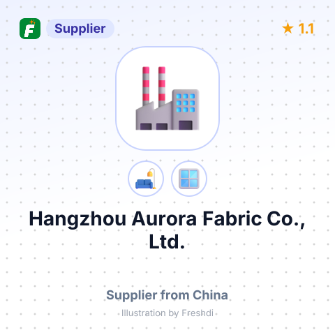 Hangzhou Aurora Fabric Co., Ltd. – summary card, no photo uploaded yet