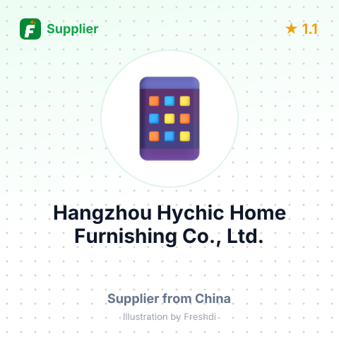 Hangzhou Hychic Home Furnishing Co., Ltd. – summary card, no photo uploaded yet