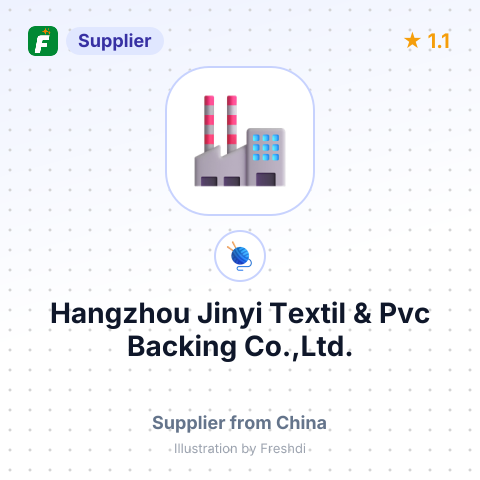 Hangzhou Jinyi Textil & Pvc Backing Co.,Ltd. – summary card, no photo uploaded yet