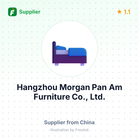 Hangzhou Morgan Pan Am Furniture Co., Ltd. – summary card, no photo uploaded yet