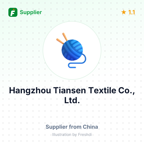 Hangzhou Tiansen Textile Co., Ltd. – summary card, no photo uploaded yet