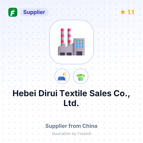Hebei Dirui Textile Sales Co., Ltd. – summary card, no photo uploaded yet