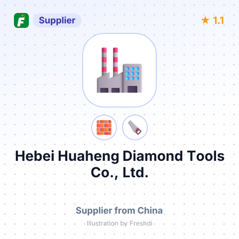 Hebei Huaheng Diamond Tools Co., Ltd. – summary card, no photo uploaded yet