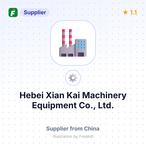 Hebei Xian Kai Machinery Equipment Co., Ltd. – summary card, no photo uploaded yet