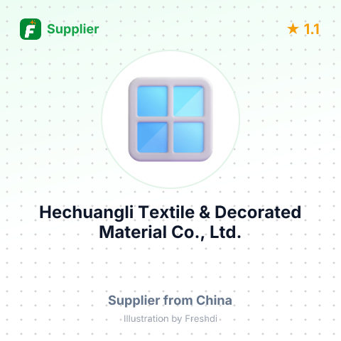 Hechuangli Textile & Decorated Material Co., Ltd. – summary card, no photo uploaded yet