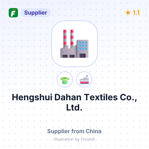 Hengshui Dahan Textiles Co., Ltd. – summary card, no photo uploaded yet