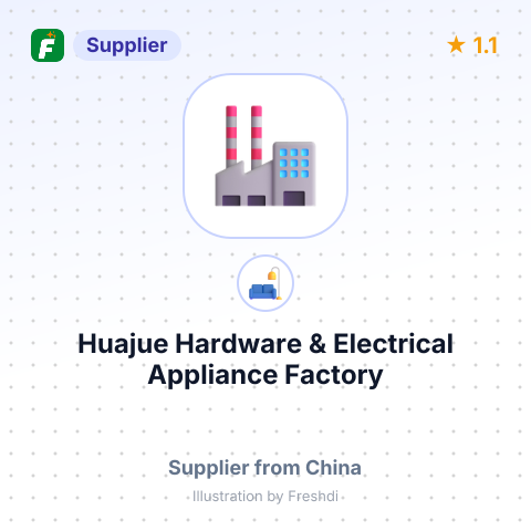 Huajue Hardware & Electrical Appliance Factory – summary card, no photo uploaded yet