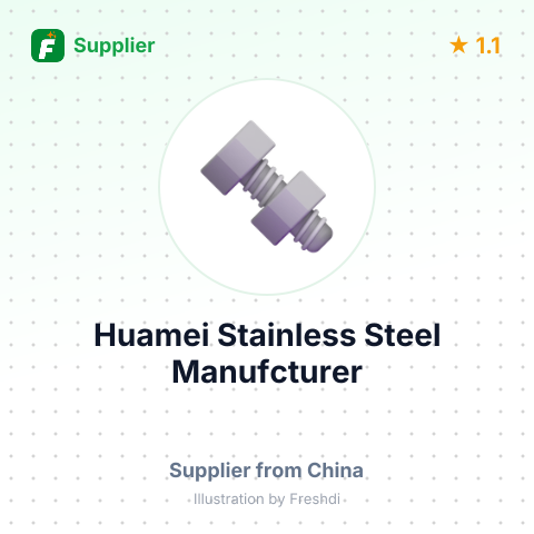 Huamei Stainless Steel Manufcturer – summary card, no photo uploaded yet