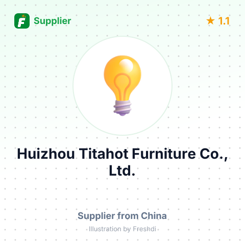 Huizhou Titahot Furniture Co., Ltd. – summary card, no photo uploaded yet