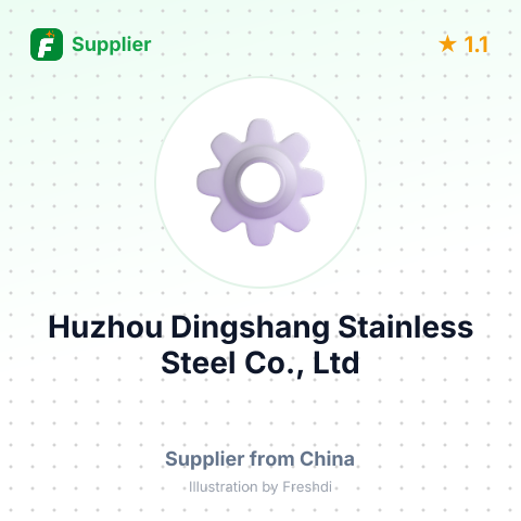 Huzhou Dingshang Stainless Steel Co., Ltd – summary card, no photo uploaded yet