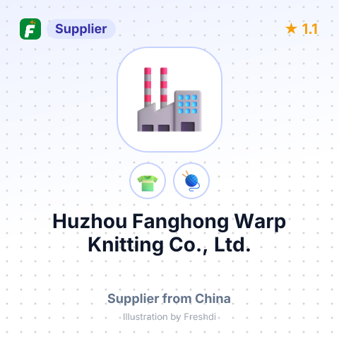 Huzhou Fanghong Warp Knitting Co., Ltd. – summary card, no photo uploaded yet